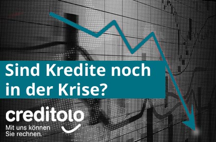 Corona - Kredite immer noch in der Krise?