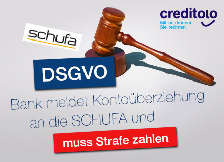 DSGVO: Bank meldet Kontoüberziehung an die SCHUFA und muss Strafe zahlen.