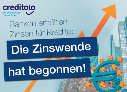 Die Zinswende ist da, Kredite werden teurer!